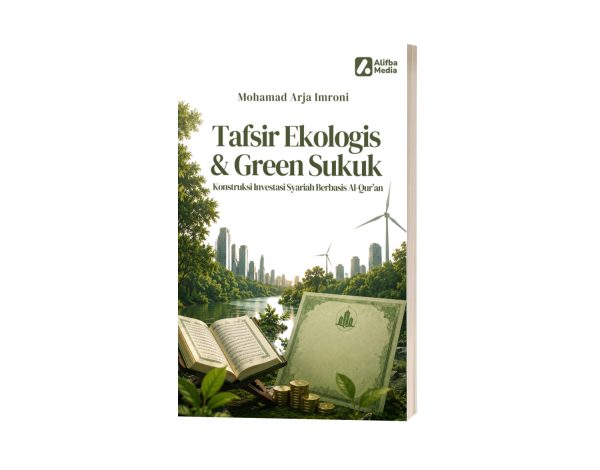 Tafsir Ekologis & Green Sukuk: Konstruksi Investasi Syariah Berbasis Al-Qur’an