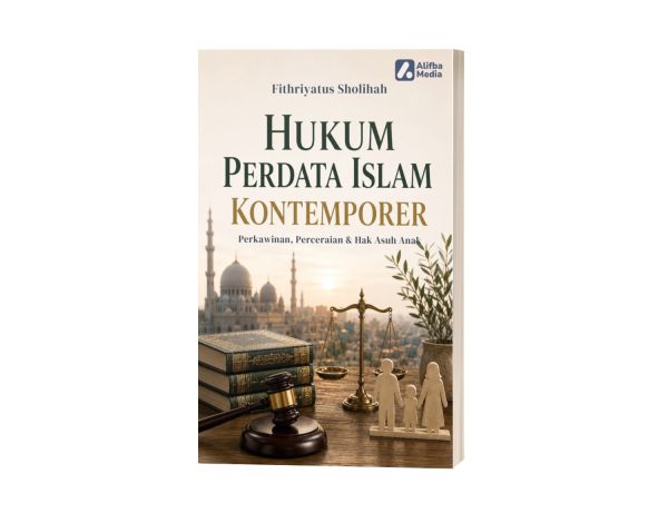 Hukum Perdata Islam Kontemporer: Perkawinan, Perceraian & Hak Asuh Anak