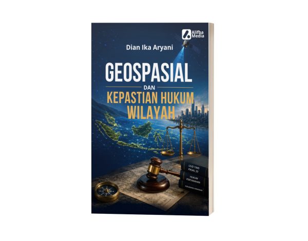 Geospasial dan Kepastian Hukum Wilayah