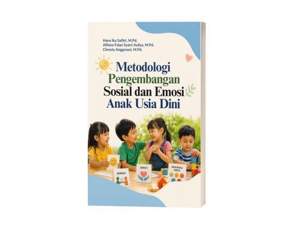 Metodologi Pengembangan Sosial dan Emosi Anak Usia Dini