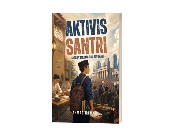 Aktivis Santri: Antara Dakwah dan Advokasi