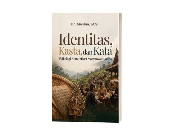 Identitas, Kasta, dan Kata: Psikologi Komunikasi Masyarakat Sunda